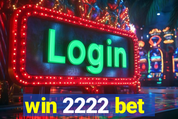 win 2222 bet